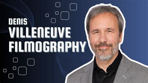 Denis Villeneuve Filmography YouTube