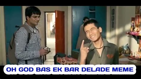 Oh God Bas Ek Bar Dila De Meme Template 3 Idiots Meme Template