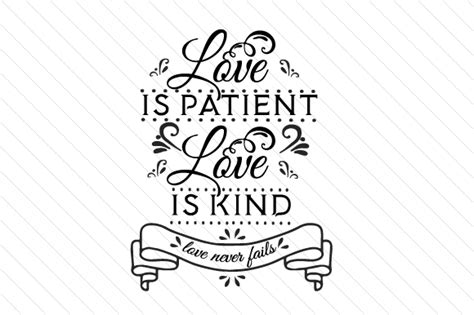 Love Is Patient Love Is Kind Love Never Fails Svg Cut File By Creative