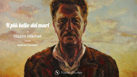 Il Pi Bello Dei Mari Di Nazim Hikmet Youtube