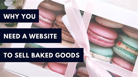 Why You Need A Website To Sell Baked Goods Youtube