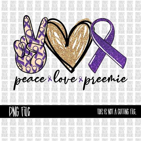 Peace Love Preemie Png File Digital File To Print Preemie Digital