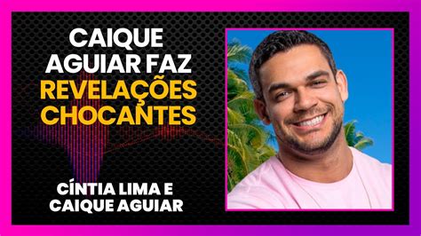 CAIQUE AGUIAR RELEMBRA TRETAS NADJA PESSOA EM A FAZENDA 10 LINK