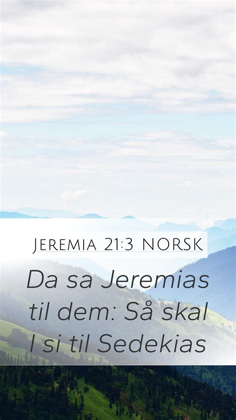 Jeremia 21 3 NORSK Mobile Phone Wallpaper Da sa Jeremias til dem Så