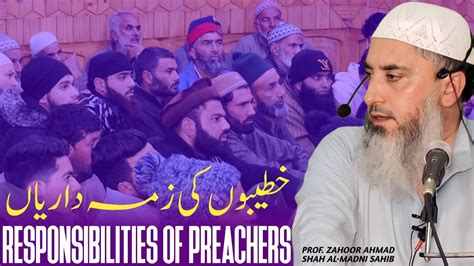 Responsibilities Of Preachers By Prof Zahoor Ahmad Shah Almadni