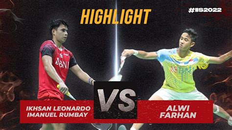 Highlight Match Ikhsan Leonardo Imanuel Rumbay Vs Alwi Farhan Sf