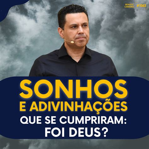 Podcast Renato Cardoso Sonhos E Adivinha Es Que Se Cumpriram