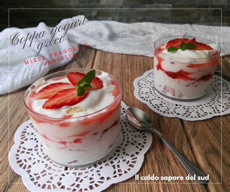 Coppa Yogurt Greco Miele E Fragole Blog Di Il Caldo Sapore Del Sud