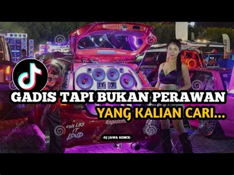 Dj Aku Gadis Tapi Bukan Perawan Slow Bass Viral Fyp Tiktok Terbaru