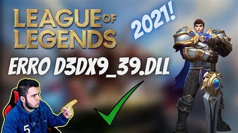 LEAGUE OF LEGENDS ERRO D3DX9 39 Dll Como Resolver Em 2021 Melhor