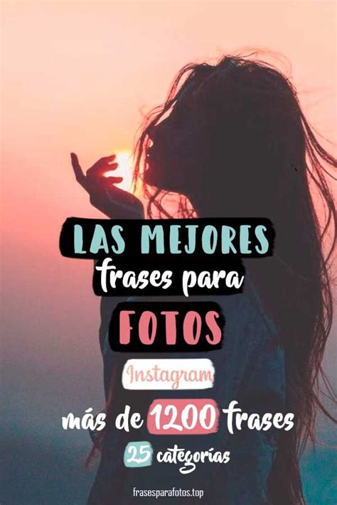 Mejores Frases Para Fotos Instagram Frases Bonitas Frases