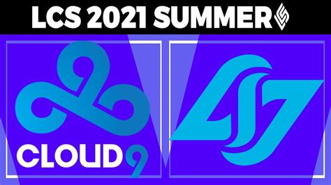 C9 Vs CLG LCS 2021 Summer Split Week 2 Day 2 Cloud9 Vs Counter