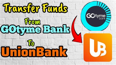 How To Transfer Funds From Gotyme To Unionbank Send Money From