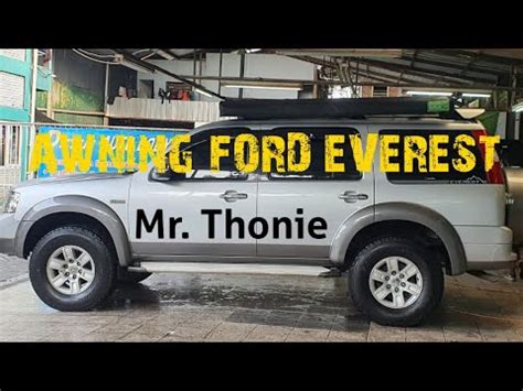 Awning Ford Everest Mr Thonie Gagah Youtube