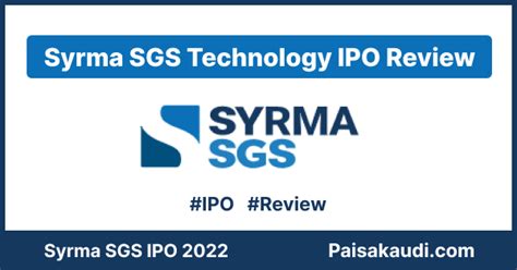 Syrma Sgs Ipo Review Date Gmp Price Lot Size Apply