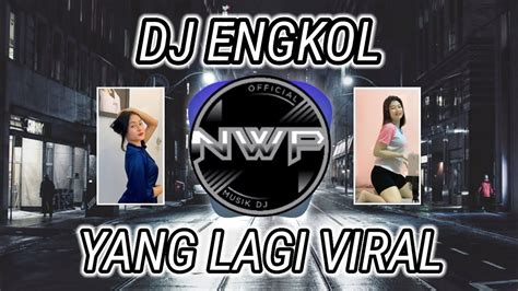 Dj What You Came X Engkol Pargoy Santuy I Only Shake A Week Remix Tik