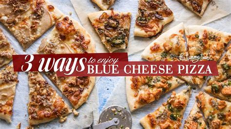 Blue Cheese Pizza Recipe 3 Ways The Tummy Train Youtube