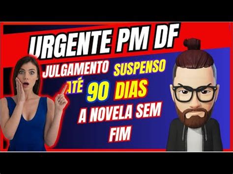 Urgente Pmdf Concurso Deve Andar S Ano Que Vem Que Novela