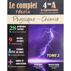 Le Complet R Solu Physique Chimie Tome Bac Sect Sciences Ex