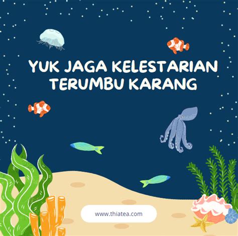 Yuk Jaga Kelestarian Terumbu Karang Thiatea