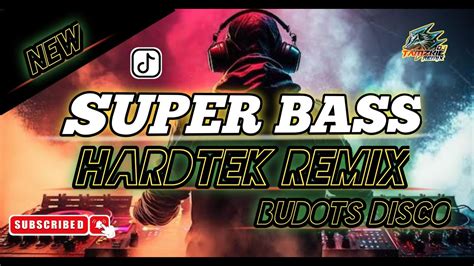 New Hardtek Budots Remix Super Bass Nicky Minaj S Ft Dj