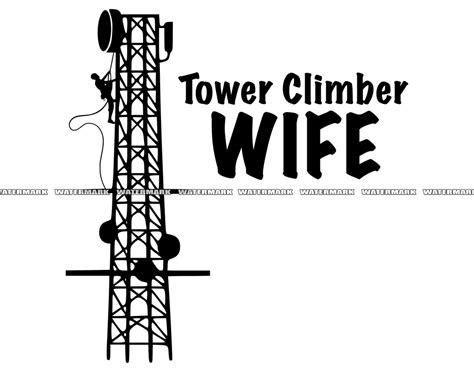 Tower Climber Wife Svg Climbing Climber Tower Cell Phone Saying Joke