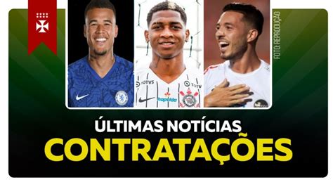 Finalmente Vasco Se Movimenta E Refor Os Devem Chegar Ltimas