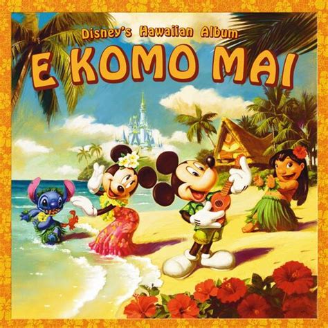 Disneys Hawaiian Album E Komo Mai Disney Wiki Fandom