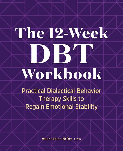 Buy The 12 Week DBT Workbook Practical Dialectical Behavior Therapy