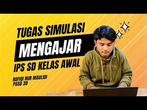 Simulasi Mengajar Ips Sd Tugas Uas Pembelajaran Ips Sd Kelas Awal