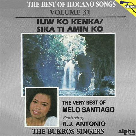 Bukros Singers The Best Of Ilocano Songs Vol 31 Iliw Ko Kenka Sika