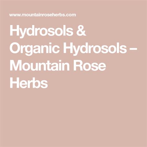 Hydrosols And Organic Hydrosols Mountain Rose Herbs Diy Body Spray