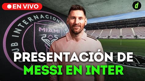 Presentación de LIONEL MESSI en INTER DE MIAMI EN VIVO y EN DIRECTO