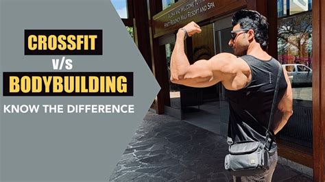 Crossfit Vs Bodybuilding Know The Difference Info By Guru Mann