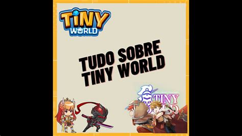 TINY WORLD TUDO EXPLICADO SOBRE ESSE GAME PROMISSOR YouTube