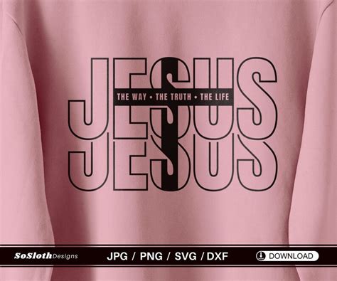 Jesus The Way The Truth The Life Svg Png Dxf Files Instant Etsy Australia