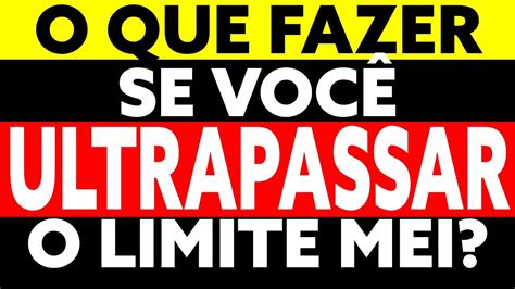 Mei O Que Fazer Ao Ultrapassar Limite Faturamento Mei Youtube