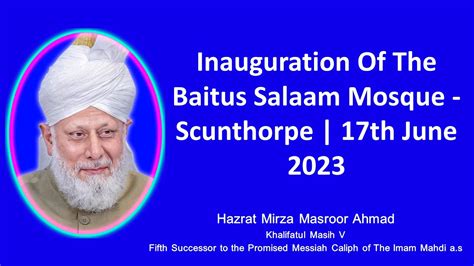 Inauguration Of The Baitus Salaam Mosque Scunthorpe Uk 17th June