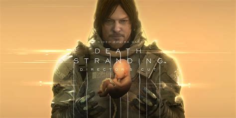 Death Stranding: Director's Cut - Death Stranding Director's Cut Review - The Definitive Experience