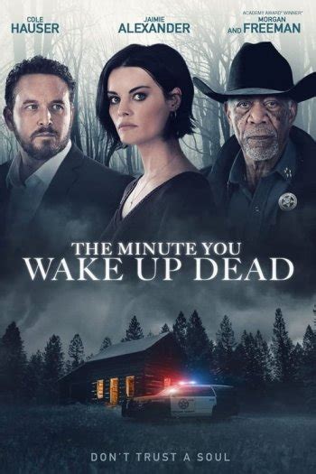 The Minute You Wake Up Dead • FlixPatrol