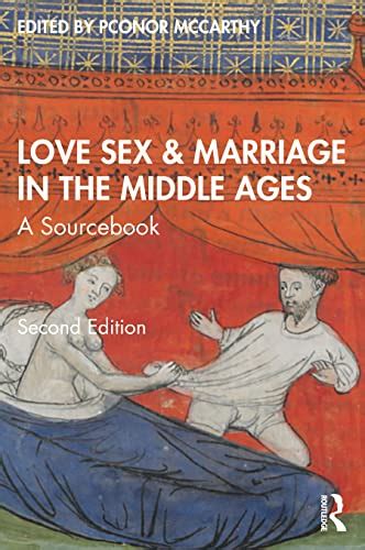 Love Sex Marriage In The Middle Ages A Sourcebook McCarthy Conor 9780367706555 Amazon