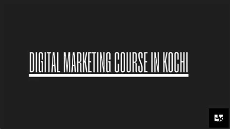 Ppt Digital Marketing Course In Kochi Kerala Powerpoint