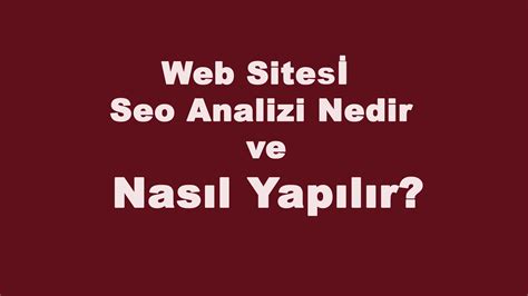 Web Sitesi Seo Analizi Nedir ve Nasıl Yapılır İzleizleyap