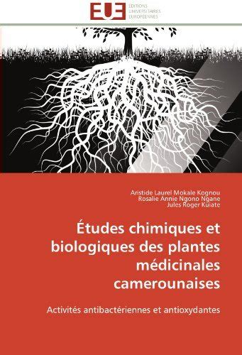 Tudes Chimiques Et Biologiques Des Plantes M Dicinales Camerounaises