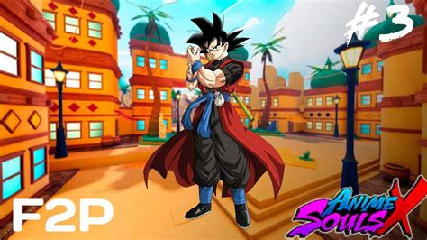 Série F2P Anime Souls X 3 CHEGAMOS NO MUNDO DE DRAGON BALL YouTube