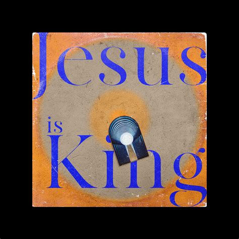 Jesus is King — Studio 4:19