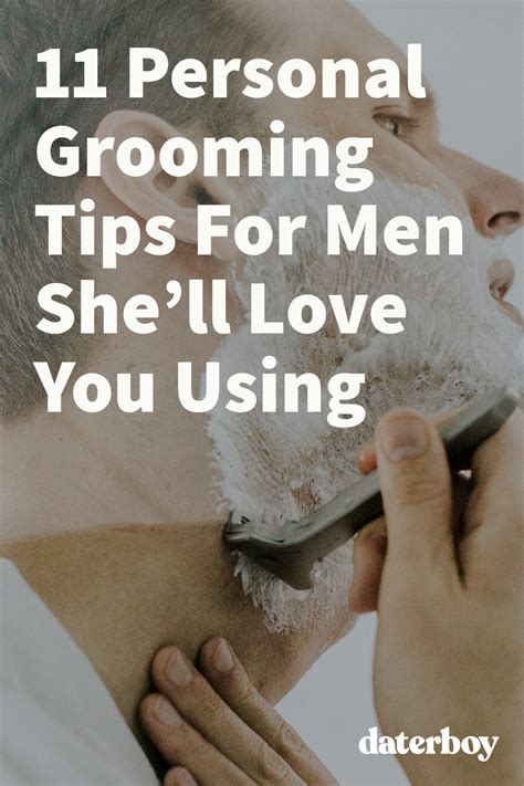 11 Personal Grooming Tips For Men Shell Love You Using Personal