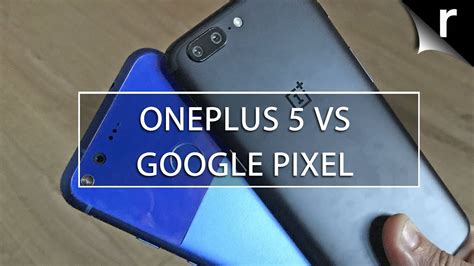 Oneplus Vs Google Pixel Which Is The Best Android Youtube