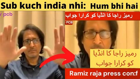 Breaking Ramiz Raja Press Conference India Sab Kuch Nahi Hum Bi Hain