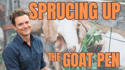 Sprucing Up The Goat Pen Clayne Crawford Farms Ep 9 YouTube